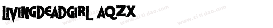 LivingDeadGirl-aqzx字体转换