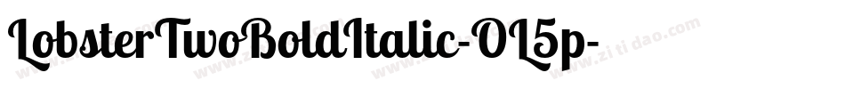 LobsterTwoBoldItalic-OL5p字体转换 LobsterTwoBoldItalic-OL5p字体转换
