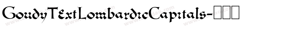 GoudyTextLombardicCapitals字体转换