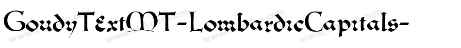 GoudyTextMT-LombardicCapitals字体转换