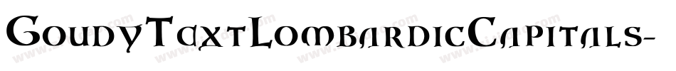 GoudyTextLombardicCapitals字体转换