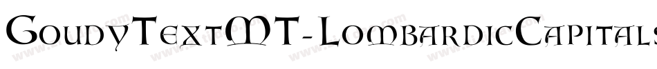 GoudyTextMT-LombardicCapitals字体转换