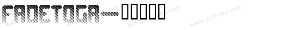 FADETOGR字体转换