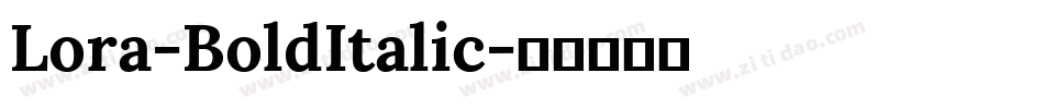 Lora-BoldItalic字体转换
