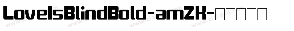LoveIsBlindBold-amZK字体转换 LoveIsBlindBold-amZK字体转换