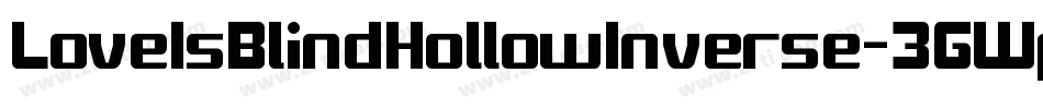 LoveIsBlindHollowInverse-3GWp字体转换 LoveIsBlindHollowInverse-3GWp字体转换