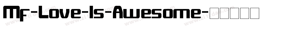 Mf-Love-Is-Awesome字体转换