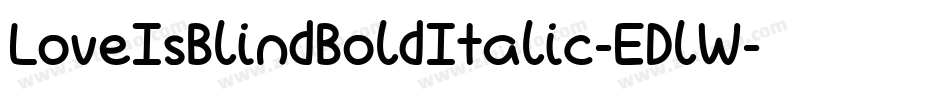 LoveIsBlindBoldItalic-EDlW字体转换