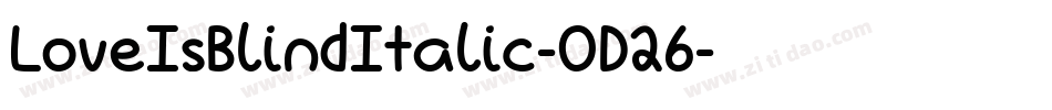 LoveIsBlindItalic-OD26字体转换