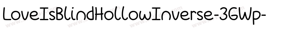 LoveIsBlindHollowInverse-3GWp字体转换 LoveIsBlindHollowInverse-3GWp字体转换