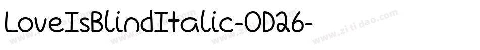 LoveIsBlindItalic-OD26字体转换