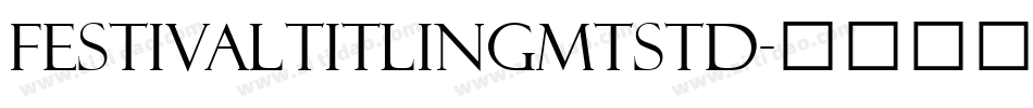 FestivalTitlingMTStd字体转换