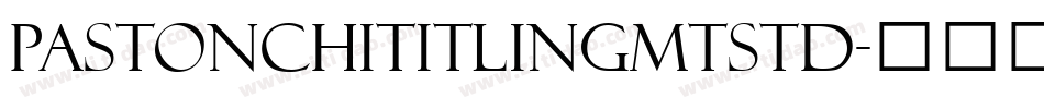 PastonchiTitlingMTStd字体转换