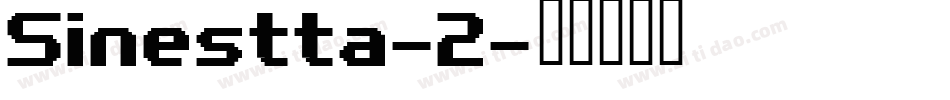 Sinestta-2字体转换