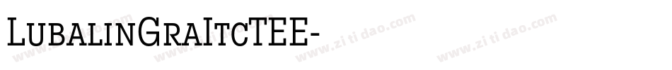 LubalinGraItcTEE字体转换