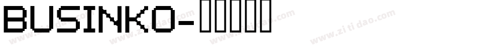 BUSINKO字体转换