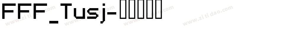 FFF_Tusj字体转换