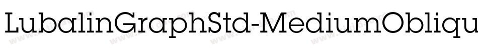 LubalinGraphStd-MediumOblique字体转换