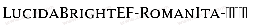 LucidaBrightEF-RomanIta字体转换