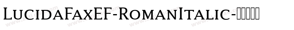 LucidaFaxEF-RomanItalic字体转换