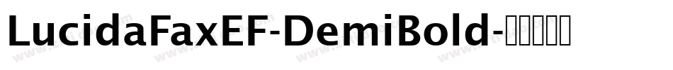 LucidaFaxEF-DemiBold字体转换
