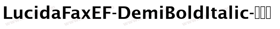 LucidaFaxEF-DemiBoldItalic字体转换