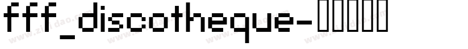 fff_discotheque字体转换
