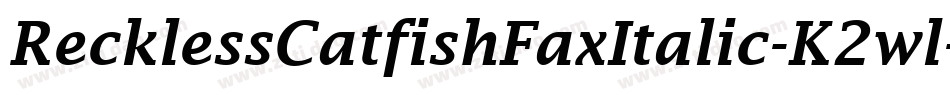 RecklessCatfishFaxItalic-K2wl字体转换