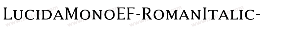 LucidaMonoEF-RomanItalic字体转换