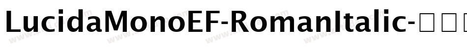 LucidaMonoEF-RomanItalic字体转换