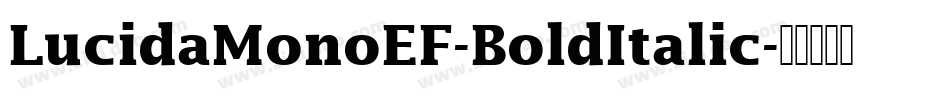 LucidaMonoEF-BoldItalic字体转换