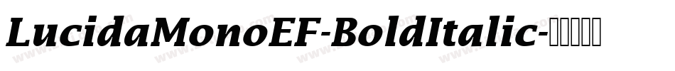 LucidaMonoEF-BoldItalic字体转换