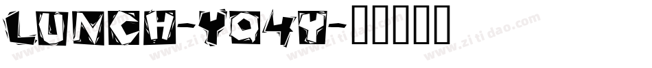 Lunch-Yq4y字体转换