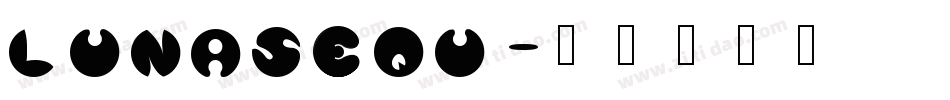 LUNASEQU字体转换
