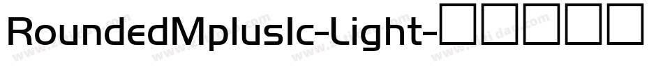 RoundedMplus1c-Light字体转换