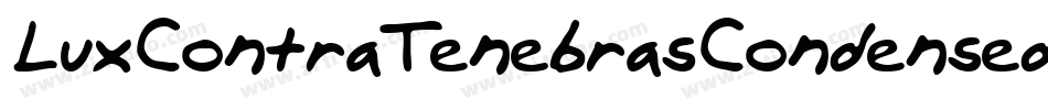 LuxContraTenebrasCondensed-omoo字体转换 LuxContraTenebrasCondensed-omoo字体转换
