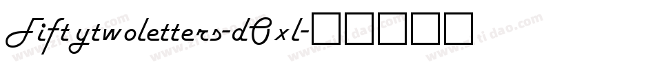 Fiftytwoletters-dOxl字体转换