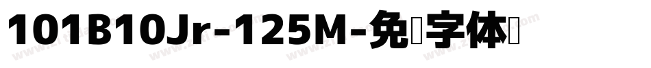 101B10Jr-125M字体转换