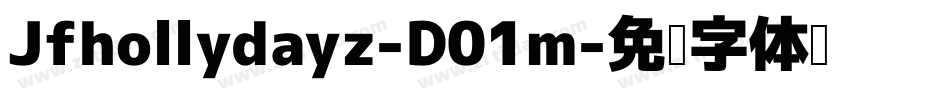 Jfhollydayz-D01m字体转换