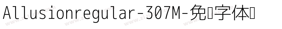 Allusionregular-307M字体转换