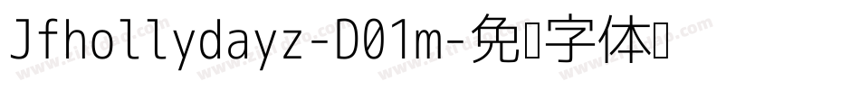 Jfhollydayz-D01m字体转换