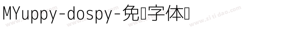 MYuppy-dospy字体转换