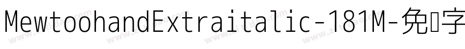 MewtoohandExtraitalic-181M字体转换