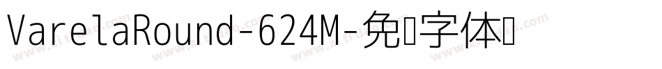 VarelaRound-624M字体转换