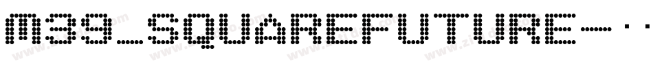 M39_SQUAREFUTURE字体转换