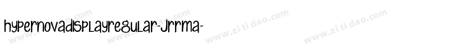 HypernovaDisplayRegular-JRRMa字体转换