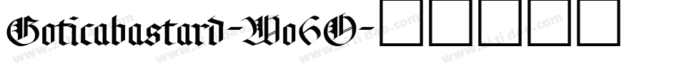 Goticabastard-Wo6O字体转换