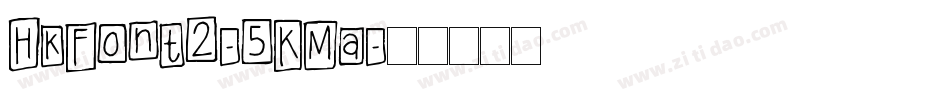 HkFont2-5KMa字体转换