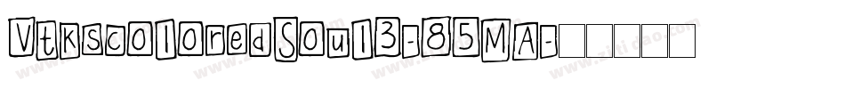 VtkscoloredSoul3-85MA字体转换