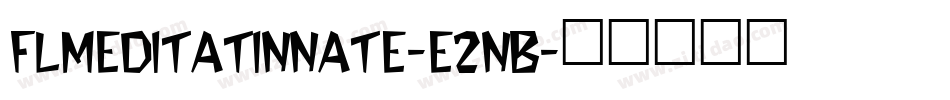 FlMeditatinNate-e2nB字体转换